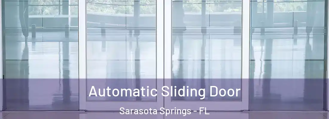 Automatic Sliding Door Sarasota Springs - FL