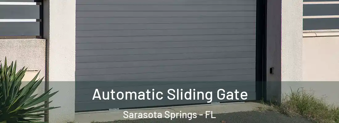 Automatic Sliding Gate Sarasota Springs - FL