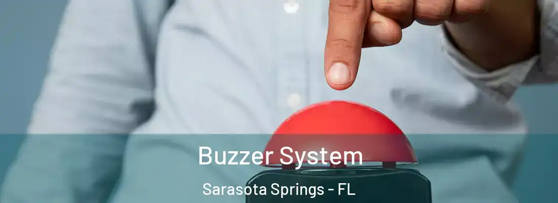 Buzzer System Sarasota Springs - FL
