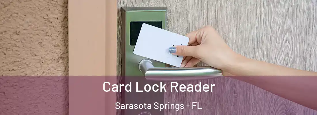 Card Lock Reader Sarasota Springs - FL