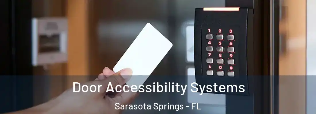 Door Accessibility Systems Sarasota Springs - FL