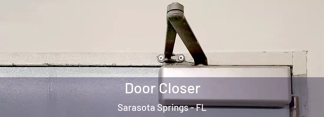Door Closer Sarasota Springs - FL