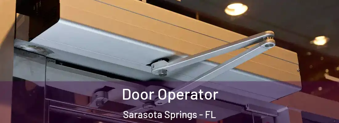 Door Operator Sarasota Springs - FL