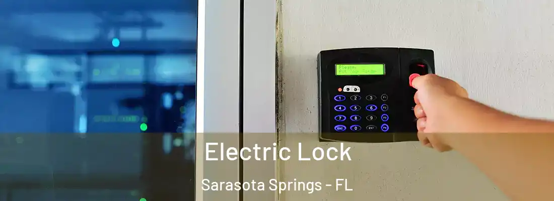 Electric Lock Sarasota Springs - FL