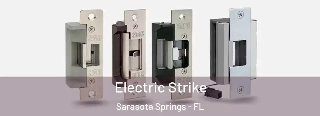 Electric Strike Sarasota Springs - FL