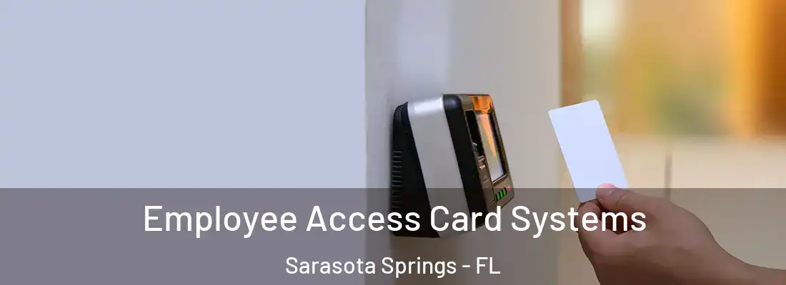 Employee Access Card Systems Sarasota Springs - FL