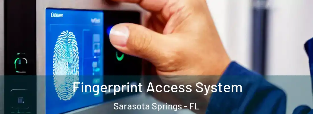 Fingerprint Access System Sarasota Springs - FL