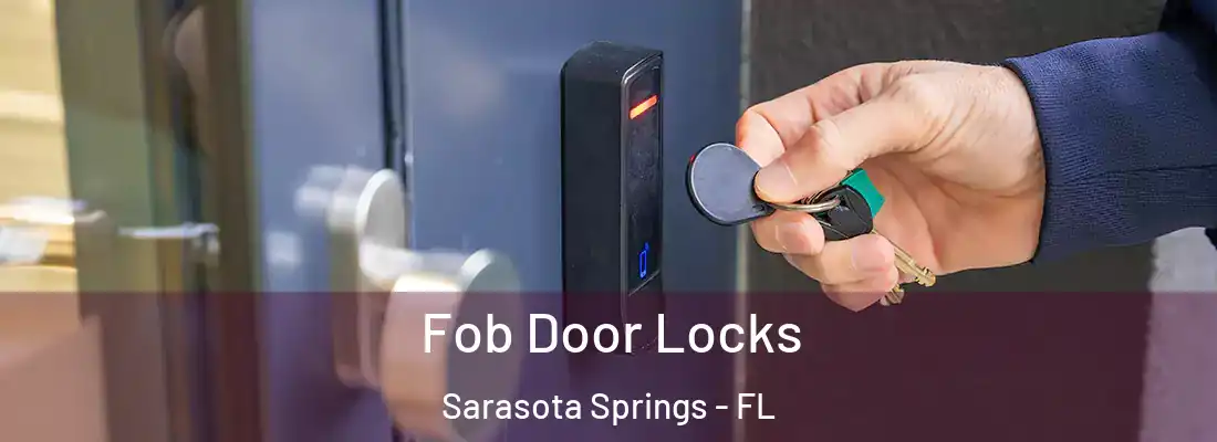 Fob Door Locks Sarasota Springs - FL