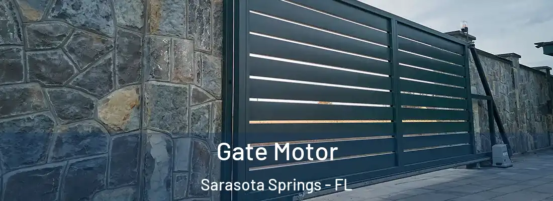 Gate Motor Sarasota Springs - FL