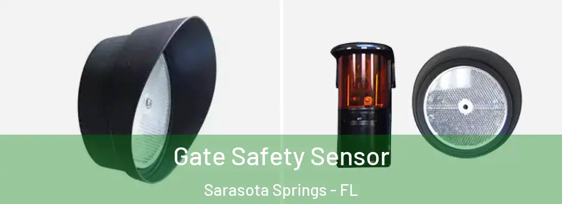 Gate Safety Sensor Sarasota Springs - FL