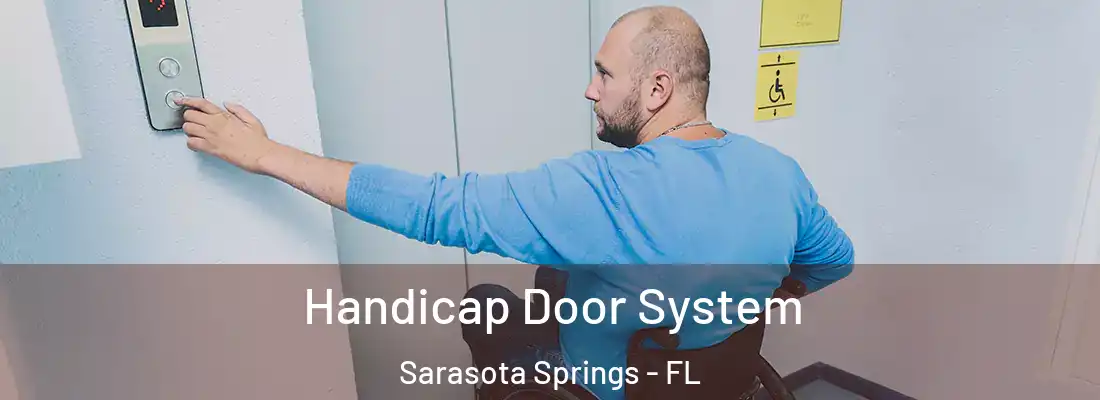 Handicap Door System Sarasota Springs - FL