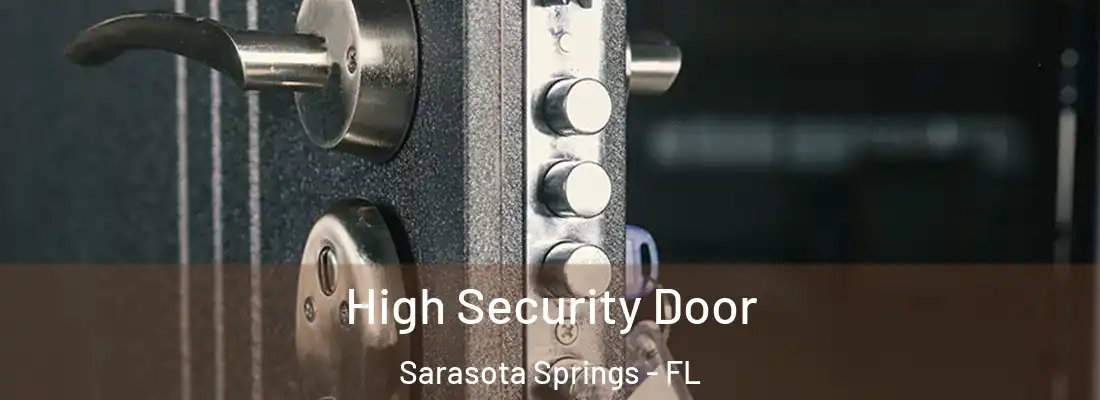 High Security Door Sarasota Springs - FL