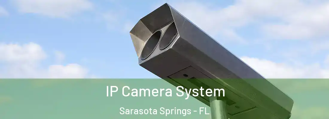 IP Camera System Sarasota Springs - FL