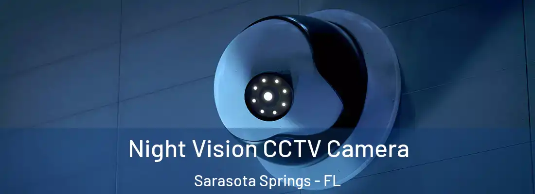Night Vision CCTV Camera Sarasota Springs - FL
