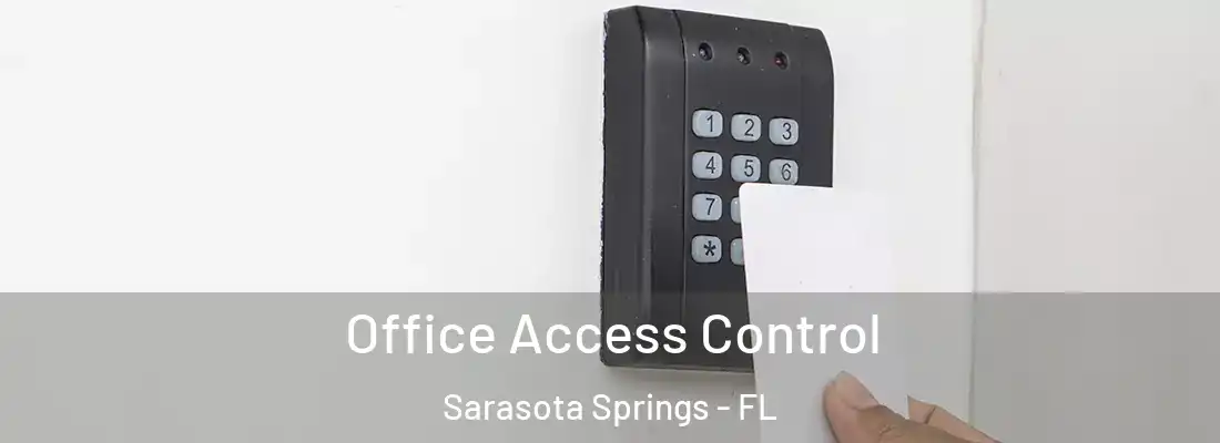 Office Access Control Sarasota Springs - FL