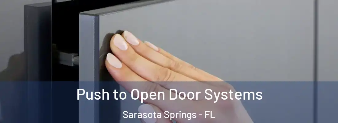 Push to Open Door Systems Sarasota Springs - FL