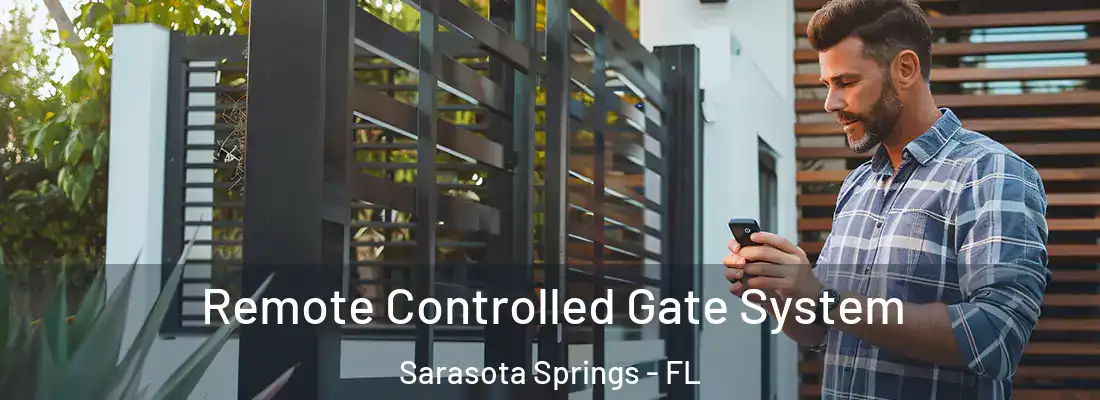 Remote Controlled Gate System Sarasota Springs - FL