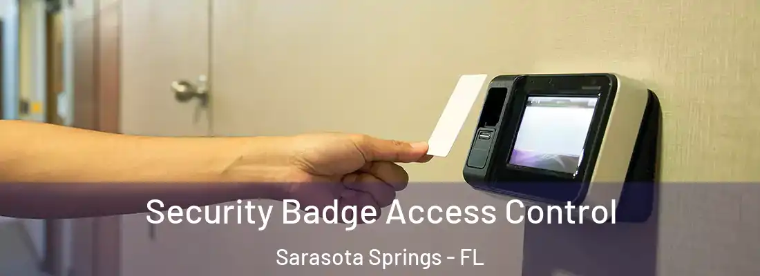 Security Badge Access Control Sarasota Springs - FL