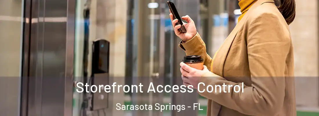 Storefront Access Control Sarasota Springs - FL