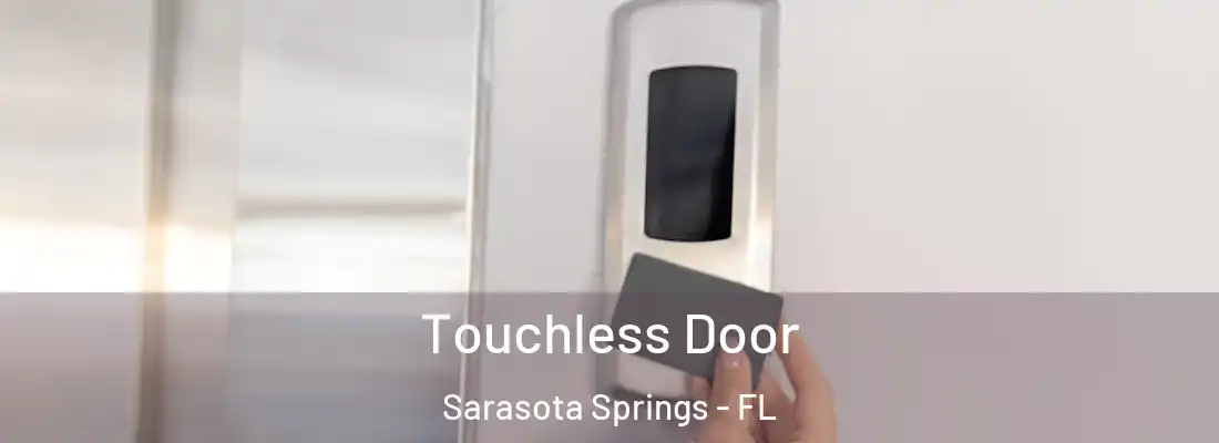 Touchless Door Sarasota Springs - FL
