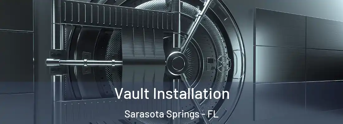 Vault Installation Sarasota Springs - FL