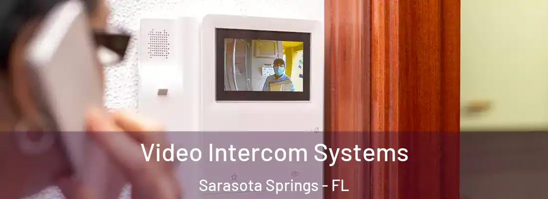 Video Intercom Systems Sarasota Springs - FL